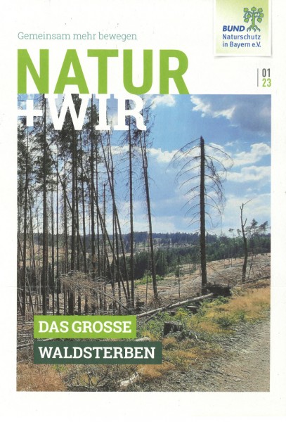 Natur+Wir, 1/2023 "Das große Waldsterben"