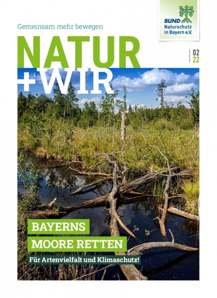 Natur+Wir, 2/2022 "Bayerns Moore retten"
